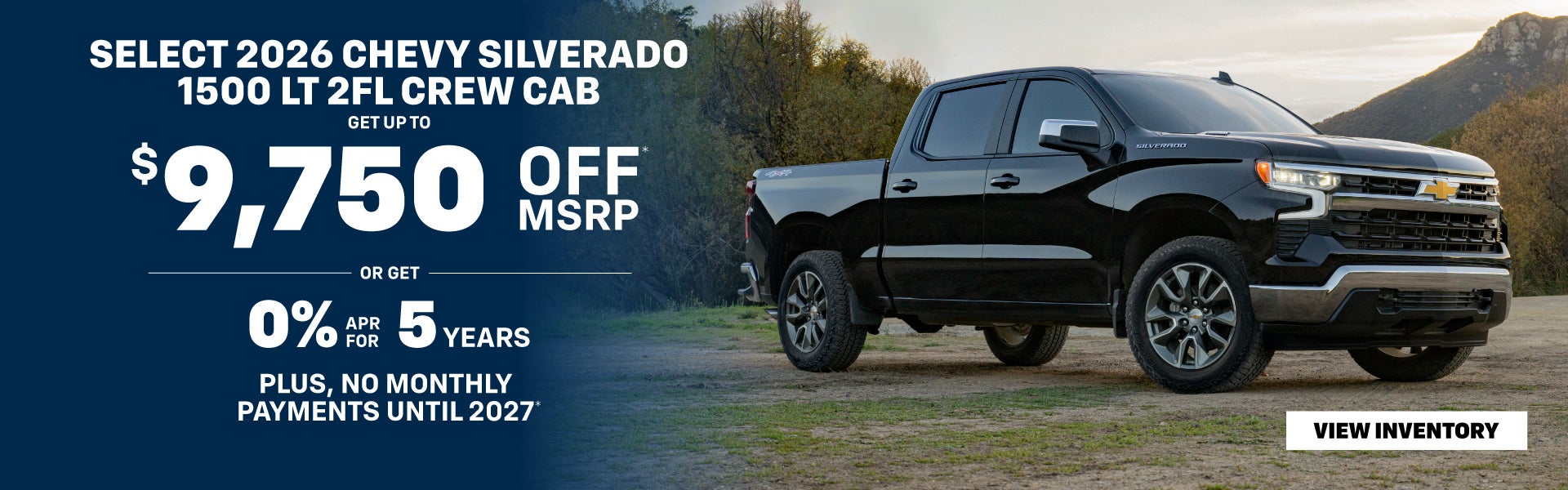 Up to $9,750 Off MSRP or 0% APR on Silverado 1500 2FL